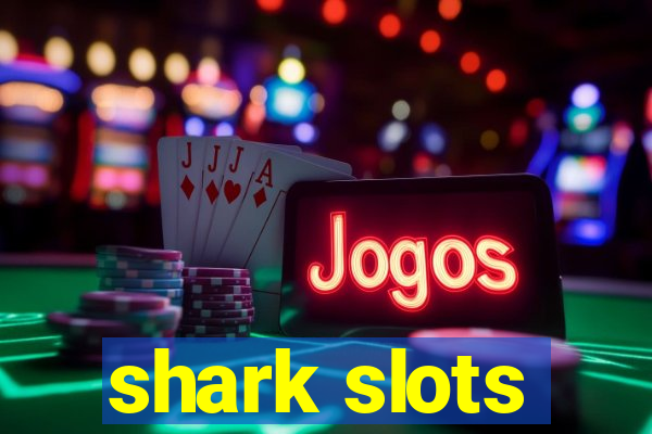 shark slots